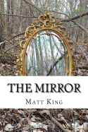 The Mirror: A Compilation of Short Stories and Poetry