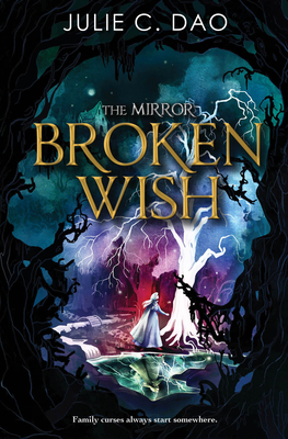 The Mirror: Broken Wish - Dao, Julie C.