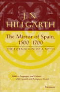 The Mirror of Spain, 1500-1700: The Formation of a Myth