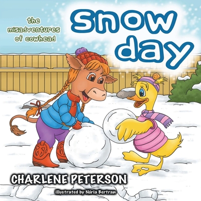 The Misadventures of Cowhead: Snow Day - Peterson, Charlene