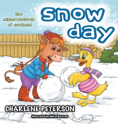 The Misadventures of Cowhead: Snow Day - Peterson, Charlene