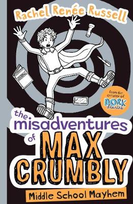 The Misadventures of Max Crumbly 2: Middle School Mayhem - Russell, Rachel Renee