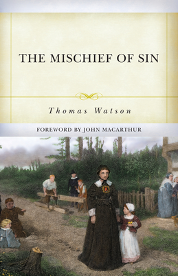 The Mischief of Sin - Watson, Thomas