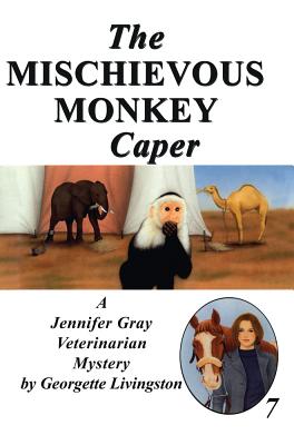 The Mischievous Monkey Caper - Livingston, Georgette