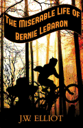 The Miserable Life of Bernie LeBaron