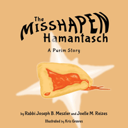 The Misshapen Hamantasch: A Purim Story
