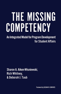 The Missing Competency: An Integrated Model for Program Development for Student Affairs