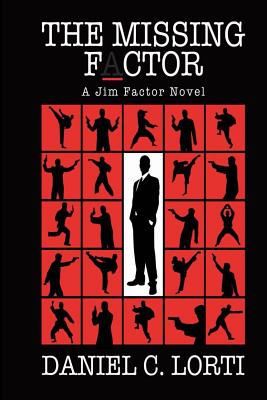 The Missing F_ctor: A Jim Factor Novel - Lorti, Daniel C