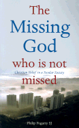 The Missing God Who Is Not Missed: Christian Belief in a Secular Society