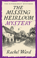 The Missing Heirloom Mystery: An utterly addictive cozy murder mystery