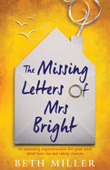 The Missing Letters of Mrs Bright: An absolutely unputdownable feel good novel about love, loss and taking chances