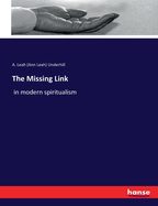 The Missing Link: in modern spiritualism