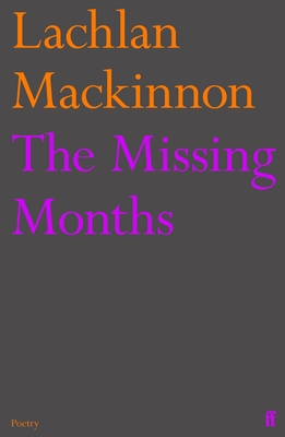 The Missing Months - Mackinnon, Lachlan