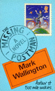 The Missing Postman - Wallington, Mark