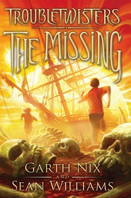 The Missing (Troubletwisters #4): Volume 4 - Williams, Sean