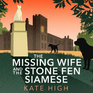 The Missing Wife and the Stone Fen Siamese: a heartwarming cosy crime book, perfect for animal lovers