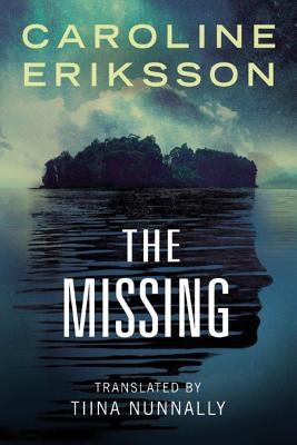 The Missing - Eriksson, Caroline, and Nunnally, Tiina (Translated by)