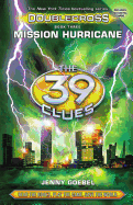 The Mission Hurricane (the 39 Clues: Doublecross, Book 3)