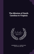 The Mission of South Carolina to Virginia