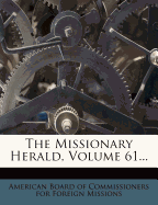 The Missionary Herald, Volume 61