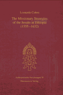 The Missionary Strategies of the Jesuits in Ethiopia (1555-1632)