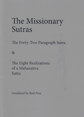 The Missionary Sutras: The Forty-Two Paragraph Sutra & Eight Realizations of a Mahasattva Sutra - Pine, Red (Translated by)