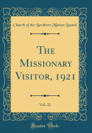 The Missionary Visitor, 1921, Vol. 23 (Classic Reprint)