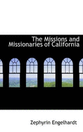 The Missions and Missionaries of California, Index to Volumes II - IV