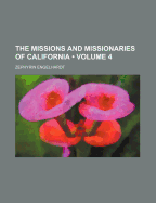 The Missions and Missionaries of California; Volume 4