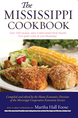 The Mississippi Cookbook - Service, Mississippi Cooperative Extension (Compiled by), and Foose, Martha Hall (Foreword by)