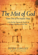 The Mist of God: Volume Three of the Magdala Trilogy