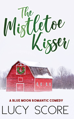 The Mistletoe Kisser - Score, Lucy