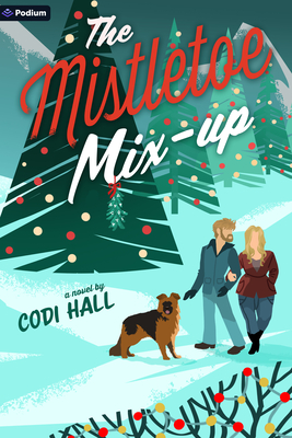 The Mistletoe Mix-Up: A Holiday Romance - Hall, Codi