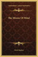 The Misuse of Mind