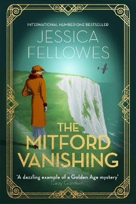The Mitford Vanishing: Jessica Mitford and the case of the disappearing sister - Fellowes, Jessica
