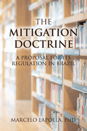 The Mitigation Doctrine: A Proposal for its Regulation in Brazil