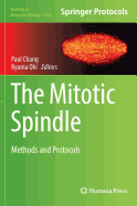 The Mitotic Spindle: Methods and Protocols