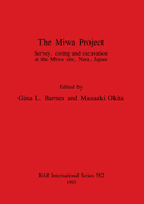 The Miwa Project: Survey, coring and excavation at the Miwa site, Nara, Japan