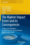 The Mjlnir Impact Event and its Consequences: Geology and Geophysics of a Late Jurassic/Early Cretaceous Marine Impact Event - Tsikalas, Filippos (Editor), and Dypvik, Henning (Editor), and Smelror, Morten (Editor)