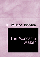 The Moccasin Maker