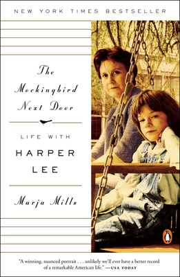 The Mockingbird Next Door: Life with Harper Lee - Mills, Marja