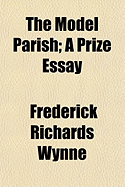 The Model Parish: A Prize Essay