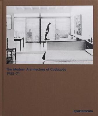 The Modern Architecture of Cadaqus 1955-71 - Alegre, Nacho (Editor)