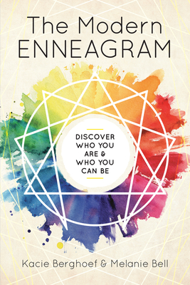 The Modern Enneagram: Discover Who You Are and Who You Can Be - Berghoef, Kacie, and Bell, Melanie