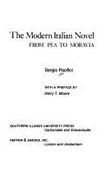 The Modern Italian Novel: From Pea to Moravia - Pacifici, Sergio, and Moore, Harry T, Professor (Preface by)