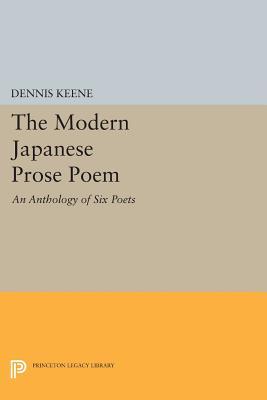 The Modern Japanese Prose Poem: An Anthology of Six Poets - Keene, Dennis