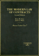 The Modern Law of Contracts - Frier, Bruce W, and White, James J