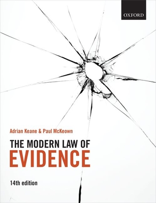 The Modern Law of Evidence - Keane, Adrian, and McKeown, Paul