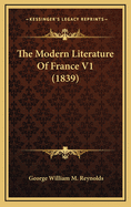 The Modern Literature of France V1 (1839)