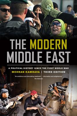The Modern Middle East, Third Edition: A Political History Since the First World War - Kamrava, Mehran, Dr.